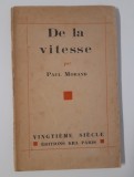 Carte veche Paul Morand De la vitesse exemplar numerotat