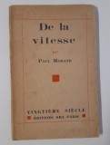 Carte veche Paul Morand De la vitesse exemplar numerotat