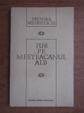 Profira Mihailescu - Jur pe mesteacanul alb (1975, cu autograf si dedicatie)