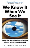 We Know It When We See It | Richard Masland, Oneworld Publications