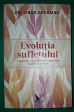Evoluția sufletului - Linda Backman - Carte Spiritualitate, Ezoterism, Dezvoltare personală - Limba Romana - Brosata