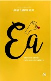 Ea | Oana Zamfirache