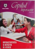 Copilul hiperactiv. Hiperactivitatea si deficitul de atentie &ndash; Colette Sauve