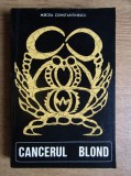 Mircea Constantinescu - Cancerul blond