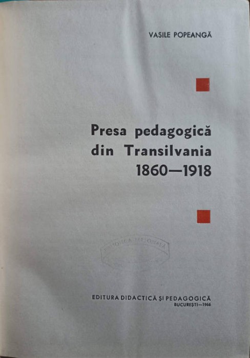 PRESA PEDAGOGICA DIN TRANSILVANIA 1860-1918-VASILE POPEANGA-253473