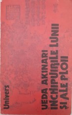 Ueda Akinari - Inchipuirile lunii si ale ploii (Editia: 1984) foto