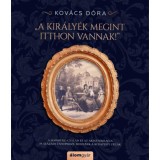 A kir&aacute;ly&eacute;k megint itthon vannak! - Kov&aacute;cs D&oacute;ra