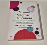 Ingeborg Bosch Terapia integrarii trecutului