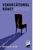 Vindecatorul ranit. Povesti de viata, mit si realitate - Ioana Brigle, Rhona M. Fear