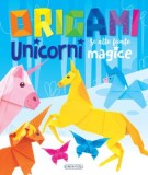 Cumpara ieftin Origami. Unicorni si alte fiinte magice/***