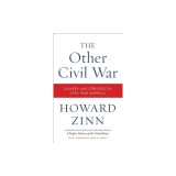 The Other Civil War: Slavery and Struggle in Civil War America