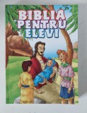 Biblia pentru elevi &ndash; Ediție ilustrată (2022), broșată, 267 pagini &ndash; Ca nouă