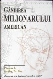 GANDIREA MILIONARULUI AMERICAN-J. THOMAS, STANLEY DR. DOC-354888