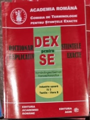 Dictionar Explicativ pentru Stiintele Exacte - Industrie Usoara IU 2 Textile Litera B foto