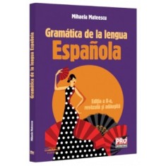 Gramatica de la lengua espanola, Mihaela Mateescu