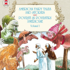 Povești și povestiri americane / American Fairy Tales and Stories. Volumul I (5 basme: Urciorul fermecat; Cutia Pandorei; Câinele de sticlă; Moș Crăci