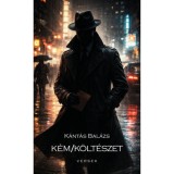 K&eacute;m/k&ouml;lt&eacute;szet - K&aacute;nt&aacute;s Bal&aacute;zs