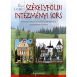 Sz&eacute;kelyf&ouml;ldi int&eacute;zm&eacute;nyi sors - k&eacute;t meghat&aacute;roz&oacute; kultur&aacute;lis k&ouml;zgyűjtem&eacute;ny t&ouml;rt&eacute;net&eacute;nek t&uuml;kr&eacute;ben - Dani Erzs&eacute;bet
