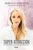 Carte Super Attractor - Gabrielle Bernstein, Carti in engleza, Stare Noua