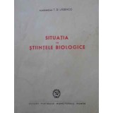 SITUATIA IN STIINTELE BIOLOGICE-T.D. LASENCO-228880