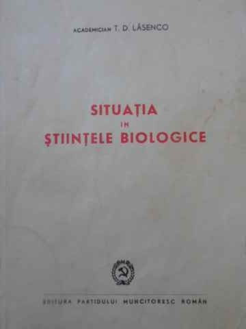 SITUATIA IN STIINTELE BIOLOGICE-T.D. LASENCO