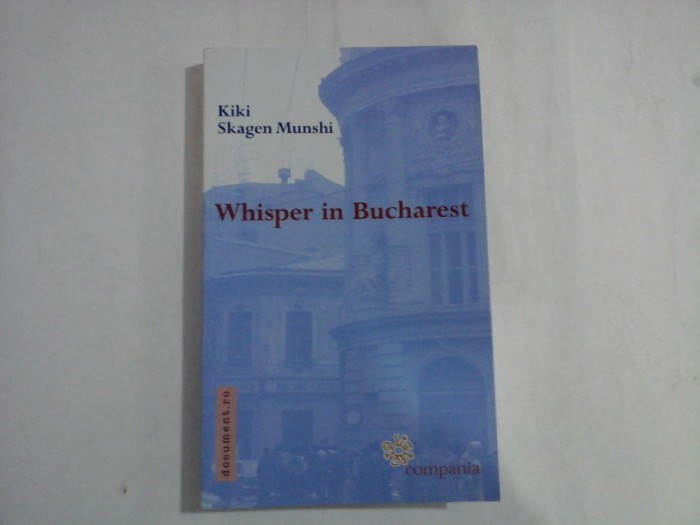 WHISPER IN BUCHAREST - KIKI SKAGEN MUNSHI