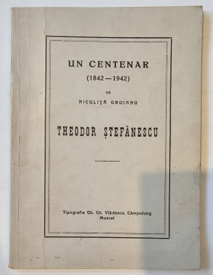 Theodor Stefanescu (dedicatie), Un centenar (1842-1942) de Niculita Gruianu, 1944 foto