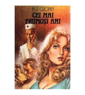 Archibald Joseph Cronin - Cei mai frumosi ani - 117331 foto