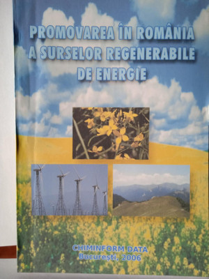 Promovarea in Rom&amp;acirc;nia a surselor regenerabile de energie foto