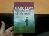 Marc Levy, Prietenii mei, iubirile mele, editura Trei, Bucuresti 2008 029