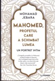 AS - MOHAMAD JEBARA - MOHAMED, PROFETUL CARE A SCHIMBAT LUMEA