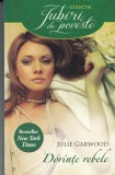 Julie Garwood - Dorinte rebele