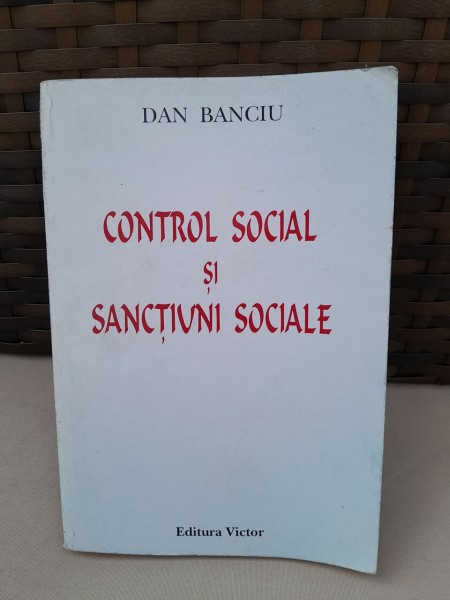 Dan Banciu - Control Social si Sanctiuni Sociale