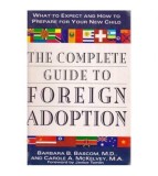 Barbara Brooke Bascom - The complete guide to Foreign Adoption -