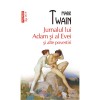 Jurnalul lui Adam si al Evei, Mark Twain, Polirom, Fictiune, Coperta Brosata, Carte in Romana