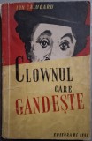Clownul care gandeste - Ion Calugaru (prima editie, 1949)