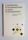 La planification de la communication au service du d&eacute;veloppement: recherche d&rsquo;un cadre op&eacute;rationnel &ndash; Alan Hancock, Ed. UNESCO, Paris 1982