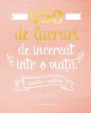 250 de lucruri de incercat intr-o viata - pentru cupluri | Elise de Rijck, Litera