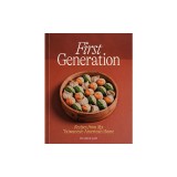 First Generation: Recipes from My Taiwanese-American Home [A Cookbook]