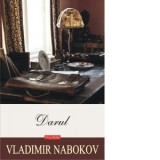 Darul (editia 2019) - Vladimir Nabokov, Veronica D. Niculescu