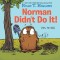 Norman Didn&#039;t Do It!: (yes, He Did)