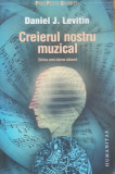 Creierul nostru muzical. Stiinta unei eterne obsesii - Daniel J. Levitin