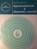 AGROECOSISTEMELE SI ALIMENTATIA OMENIRII-IOAN PUIA, VIOREL SORAN-233381