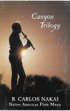R. Carlos Nakai - Canyon Trilogy (Native American Flute Music), Caseta audio