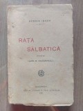 Rata salbatica Henrik Ibsen Traducere de Laura M.Dragomirescu Anul 1921