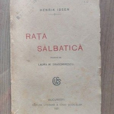 Rata salbatica Henrik Ibsen Traducere de Laura M.Dragomirescu Anul 1921