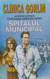 Clinica Gorlin - Barbara Harrison, Roman de Dragoste, Editura Carmel, 1994, 432 pagini, Coperta Paperback