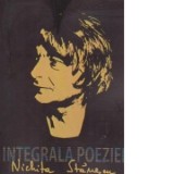 Integrala Poeziei - Nichita Stanescu