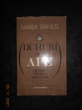 MARIA BANUS - DUHURI PESTE APE (1981, editie cartonata)