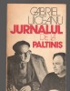 C9414 JURNALUL DE LA PALTINIS - GABRIEL LIICEANU, Humanitas